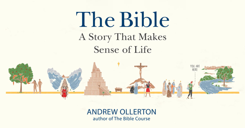 The Bible: A Story that Makes Sense of Life