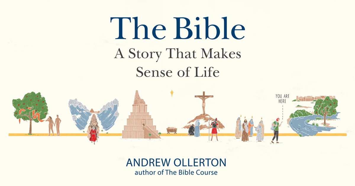 The Bible: A Story that Makes Sense of Life